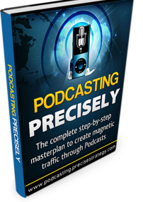 Podcasting Precisely